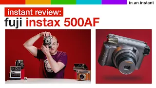 Fuji Instax 500AF [Instant Review]