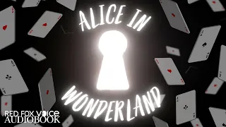 Alice's Adventures in Wonderland | FULL AUDIOBOOK | "Alice in Wonderland" 🦊🎶 British English Classic