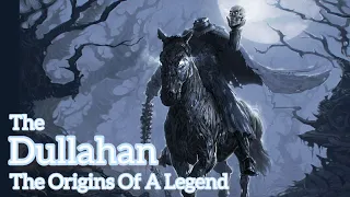 The Dullahan: The Origins Of A Legend