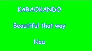 Karaoke Internazionale - Beautiful that way - Noa ( Lyrics )