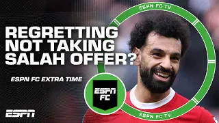 Is Liverpool regretting turning down a Mo Salah offer? | ESPN FC Extra Time