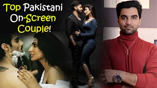 Top 10 On-Screen Pakistani Drama Couples So Far! ARY DIGITAL | HUM TV | Har Pal Geo | MR NOMAN ALEEM
