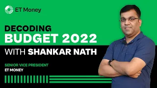 Decoding Union Budget 2022 | ET Money