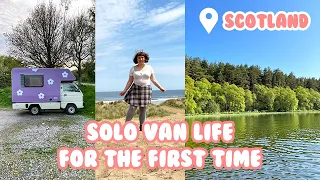 Trying Solo Van Life for the First Time - Scotland Road Trip Part 2