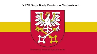 XXXI Sesja Rady Powiatu w Wadowicach