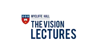 Vision Lectures - The Intellectual Renewal of the Church