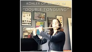 Köhler Romantic Etudes Op. 66, No. 14 “Double Tonguing”