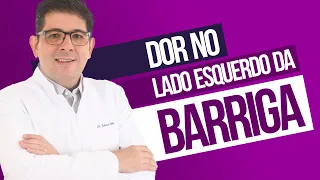 Dor no lado esquerdo da barriga | Dr Juliano Teles