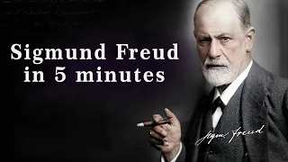 Sigmund Freud in 5 minutes