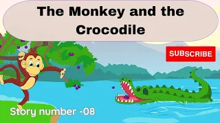 Story Telling Number -08 } The Monkey 🐒 and the Crocodile 🐊