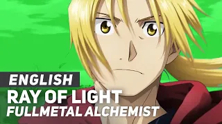 Fullmetal Alchemist: Brotherhood - "Ray of Light" | English Ver | AmaLee