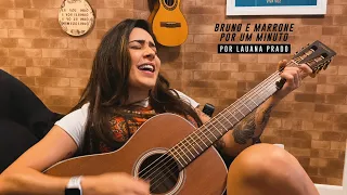 Lauana Prado - Por Um Minuto (Bruno e Marrone) #Versões