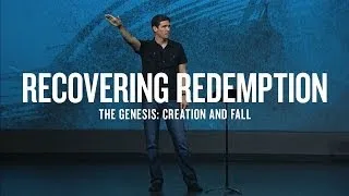 Recovering Redemption (Part 1) - The Genesis: Creation and Fall