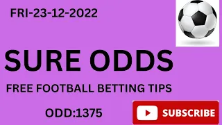 FOOTBALL PREDICTION TODAY 23/12/2022/BETTING TIPS/SOCCER PREDICTIONS/BETTING STRATEGY