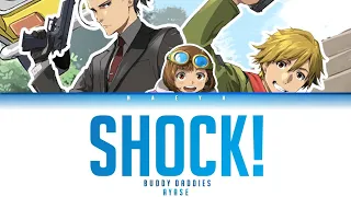 Buddy Daddies (Opening) | Ayase - SHOCK! Lyrics_Kan/Rom/Eng)