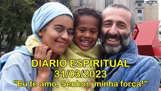 DIÁRIO ESPIRITUAL MISSÃO BELÉM - 31/03/2023 - Sl 17,2-7