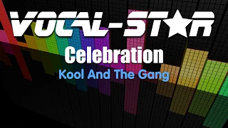 Kool And The Gang - Celebration (Karaoke Version) with Lyrics HD Vocal-Star Karaoke