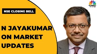 N Jayakumar Shares His Views On Market Latest Trends & Way Forward| NSE Closing Bell | Business News