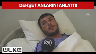 Yaralanan Sivil Vatandaşlar Dehşet Anlarını Anlattı