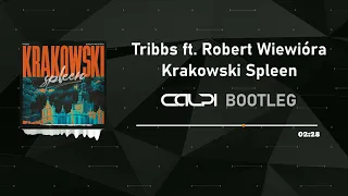 Tribbs ft. Robert Wiewióra - Krakowski Spleen (Calpi Bootleg)