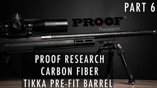 VLOG - Tikka Build Part 6: PROOF Research Carbon Fiber Tikka Pre-Fit Barrel and Other Upgrades