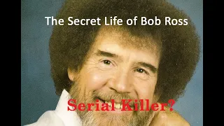 Was Bob a Secret Serial Killer?