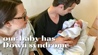 BIRTH DIAGNOSIS [ OUR DOWN SYNDROME STORY ]