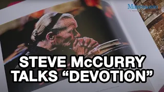 Steve McCurry talks "Devotion"