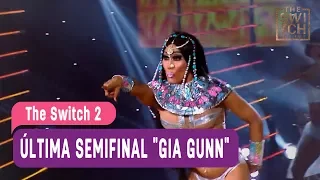 The Switch 2 - Última semifinal "Gia Gunn" - Mejores Momentos / Capítulo 31