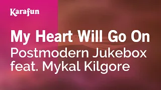 My Heart Will Go On - Postmodern Jukebox & Mykal Kilgore | Karaoke Version | KaraFun