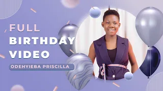 ODEHYIEBA PRISCILLA 15TH BIRTHDAY CELEBRATION FULL VIDEO