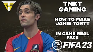 FIFA 23 - How To Make Jamie Tartt - In Game Real Face!