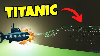 The Submarine RAN INTO THE TITANIC?! In Stormworks