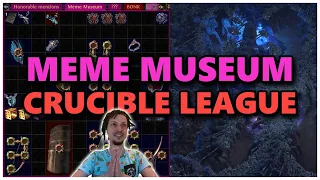 [PoE] Meme Museum - Crucible League - Stream Highlights #742