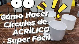 Cómo Hacer CIRCULO de ACRÍLICO PERFECTO Facil de HACER * Usando solo una pistola de CALOR