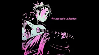 Gorillaz - The Acoustic Collection (Full Fan Album)