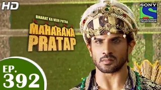 Bharat Ka Veer Putra Maharana Pratap - महाराणा प्रताप - Episode 392 - 1st April 2015