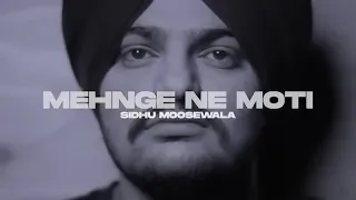 Mehnge Ne Moti: Sidhu Moose Wala (Full Song) | Sidhu Moose Wala New Song