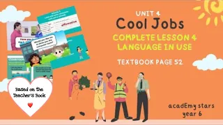 ACADEMY STARS YEAR 6 | TEXTBOOK PAGE 52 | UNIT 4 COOL JOBS | LESSON 4 | LANGUAGE IN USE