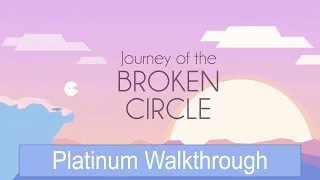 Journey of the Broken Circle - Platinum Walkthrough (All trophies/achievements and Mushrooms)