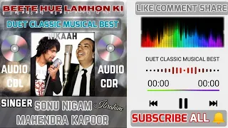 Beete Hue Lamhon Ki Kasak Saath To {Nikaah} Mahendra Kapoor - Singer, Sonu Nigam