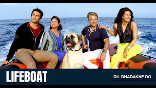 Lifeboat | Dil Dhadakne Do | Anil K | Shefali S | Priyanka C | Ranveer S | Farhan A | Zoya A