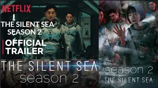 the silent sea season 2 || Official trailer || Netflix web series || release date