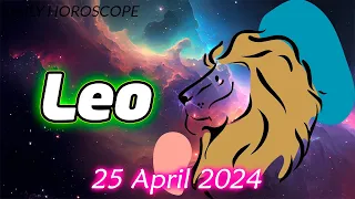 😱WITH THIS YOU WILL CHANGE YOUR LIFE😱🪬LEO daily HOROSCOPE  APRIL 25 2024 ♌️