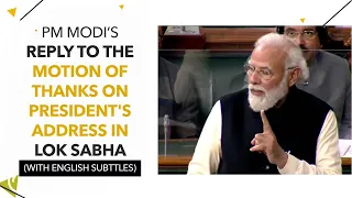 PM Modi’s Reply To The Motion of Thanks on President's address in Lok Sabha (With English Subtitles)