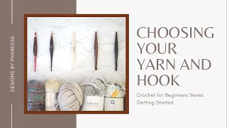 Choosing your yarn & hooks - for beginners!