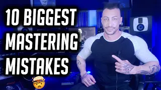 10 Biggest Mastering Mistakes 🤯