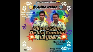 Bolsillo Pelao - Oliver Som De La Cumbia Ft. Leyder 2022 (Musica Ticuna) 🇨🇴🇵🇪🇧🇷
