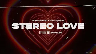 Edward Maya & Vika Jigulina - Stereo Love (MIK3 Bootleg)