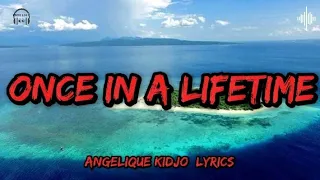 Once In A Lifetime - Angelique Kidjo [Lyrics]